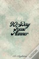90-Day Focus Planner