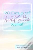 90 Day Mindful Gratitude Journal