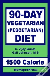 90-Day Vegetarian Diet - 1500 Calorie