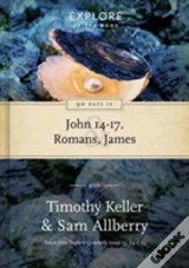 90 Days In John 14-17, Romans & James