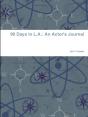 90 Days In L.A.: An Actor'S Journal - Preview
