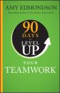 90 Days To Level Up Your Teamwork - Preview