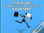 90 Excuses Pour Ceux Qui Sont Toujours En Retard