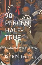 Capa do artigo 90 Percent Half-True