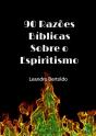 90 Razões Bíblicas Sobre O Espiritismo - Preview