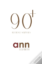 90+ Reference Scriptures - Ann Elizabeth
