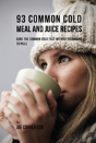93 Common Cold Meal And Juice Recipes - Preview