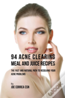 94 Acne Clearing Meal And Juice Recipes