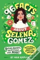 96 Facts About Selena Gomez
