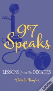 97 Speaks: Lessons From The Decades