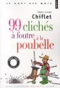 99 Clichés À Foutre À La Poubelle - Preview