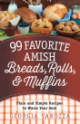 99 Favorite Amish Breads, Rolls, And Muffins - Preview