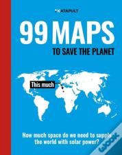 99 Maps To Save The Planet