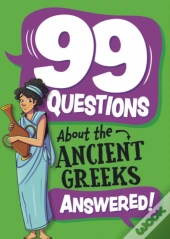 99 Questions About: The Ancient Greeks