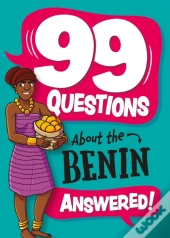 99 Questions About: The Benin