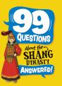 99 Questions About: The Shang Dynasty - Preview