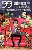 99 Séries de Televisão para Pessoas com Pressa