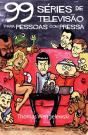 99 Séries de Televisão para Pessoas com Pressa - Preview
