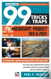 Capa do artigo 99 Tricks And Traps For Microsoft Project 365 And 2021