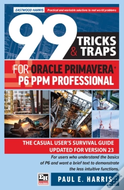 Capa do artigo 99 Tricks And Traps For Oracle Primavera P6 Ppm Professional