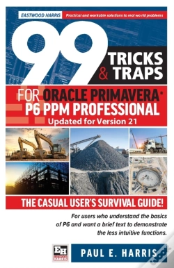 Capa do artigo 99 Tricks And Traps For Oracle Primavera P6 Ppm Professional Updated For Version 21