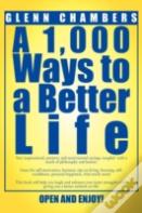 A 1,000 Ways To A Better Life