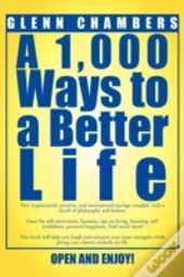 A 1,000 Ways To A Better Life