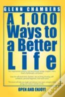 A 1,000 Ways To A Better Life