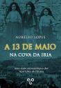 A 13 de Maio na Cova da Iria - Preview