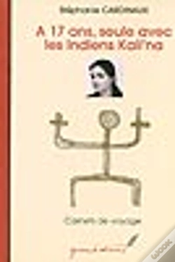 Capa do artigo À 17 Ans, Seule Avec Les Indiens Kali'Na