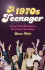 A 1970s Teenager - Preview