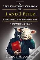 A 21st-Century Version Of 1 And 2 Peter