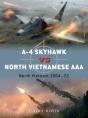 A-4 Skyhawk Vs North Vietnamese Aaa - Preview