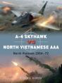 A-4 Skyhawk Vs North Vietnamese Aaa - Preview