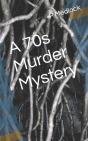 A 70s Murder Mystery - Preview