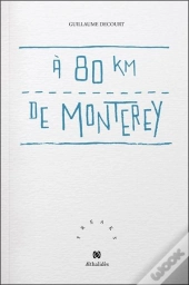 À 80 Km De Monterey