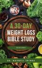 A A 30-Day Weight Loss Bible Study - Preview