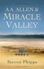 A. A. Allen & Miracle Valley - Preview