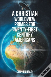 Capa do artigo A A Christian Worldview Primer For Twenty-First-Century Americans
