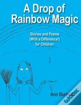 A A Drop Of Rainbow Magic