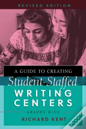 Capa do artigo A A Guide To Creating Student-Staffed Writing Centers, Grades 612, Revised Edition