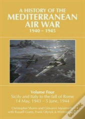 A A History Of The Mediterranean Air War, 1940â€“1945