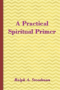 A A Practical Spiritual Primer - Preview