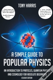 A A Simple Guide To Popular Physics (Colour Edition)