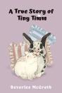 A A True Story Of Tiny Timm - Preview