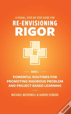 Capa do artigo A A Visual, Step-By-Step Guide For Re-Envisioning Rigor