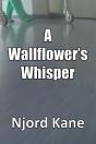 A A Wallflower'S Whisper - Preview