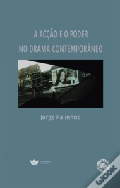 A Acção e o Poder no Drama Contemporâneo