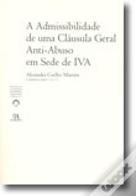 A Admissibilidade de Uma Cláusula Geral Anti-Abuso em Sede de IVA