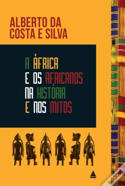 Capa do artigo A África E Os Africanos Na História E Nos Mitos